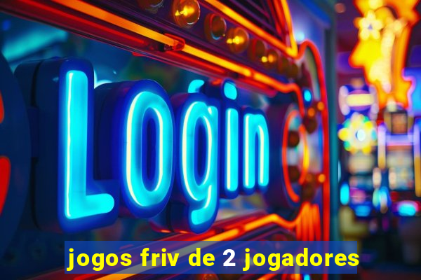 jogos friv de 2 jogadores